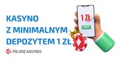 Kasyna Z Minimalnym Depozytem 1 zł, Kasyno Wpłata od 1zl